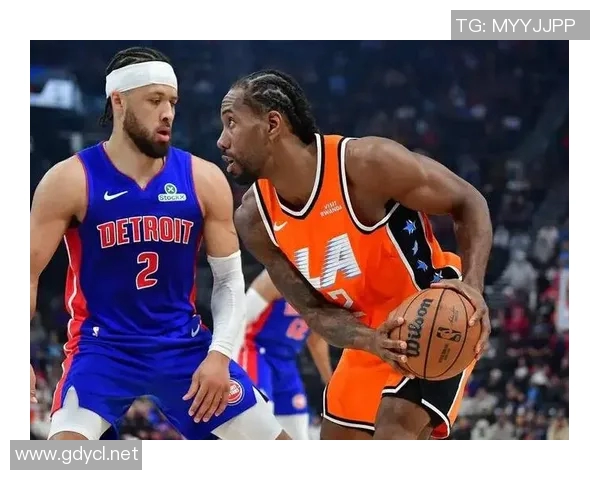 快船112-99活塞 球员评价:伦纳德满分,5人及格,3人低迷